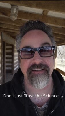 Don't just Trust the Science