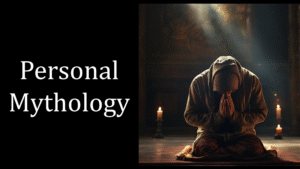 Personal Mythology