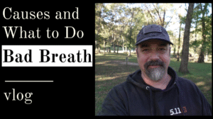 Bad Breath, Causes and What to Do