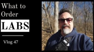 What Labs Should You Order?