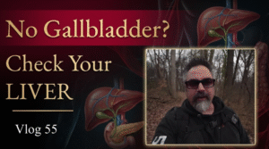 No Gallbladder? Check Your LIVER - Vlog 55