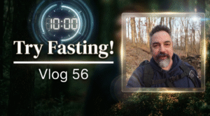 Try Fasting! Vlog 56