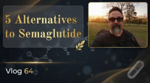 5 Alternatives to Semaglutide Vlog 64