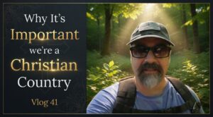 Why it's Important we're a Christian Country