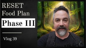 RESET Food Plan Phase III Vlog 39