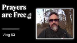 Prayers are Free Vlog 63