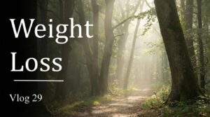 Weight Loss Vlog 29